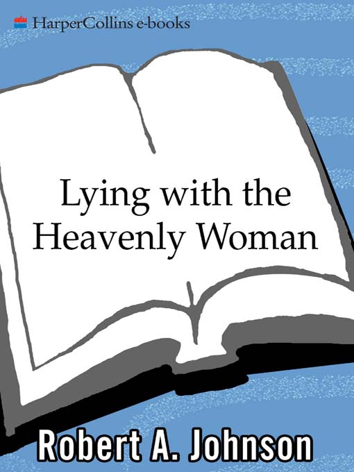 Title details for Lying with the Heavenly Woman by Robert A. Johnson - Available